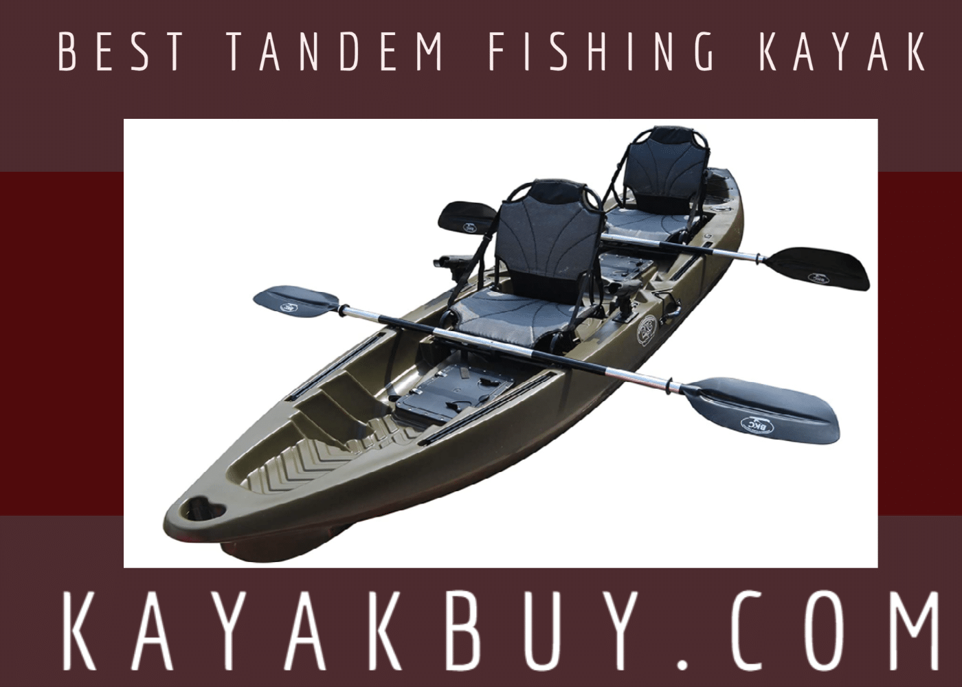 Best Tandem Fishing Kayak 2021